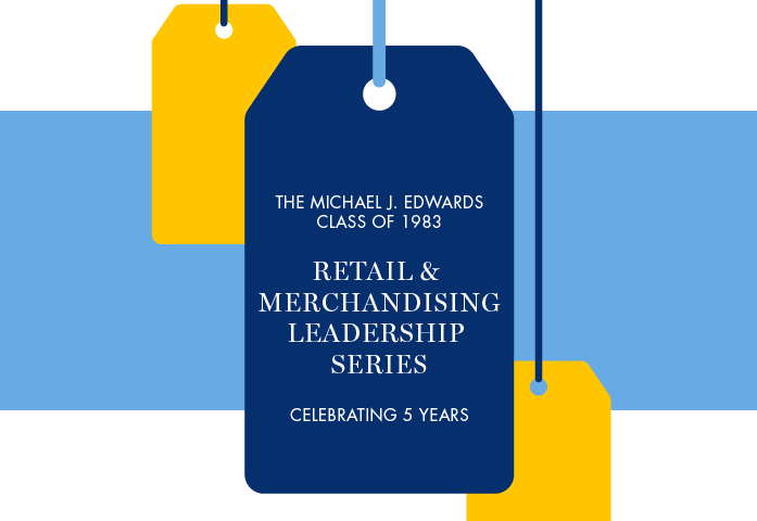 title slide reading 'the michael j edwards class of 1983 retail and merchandising leadership series celebrating 5 years'